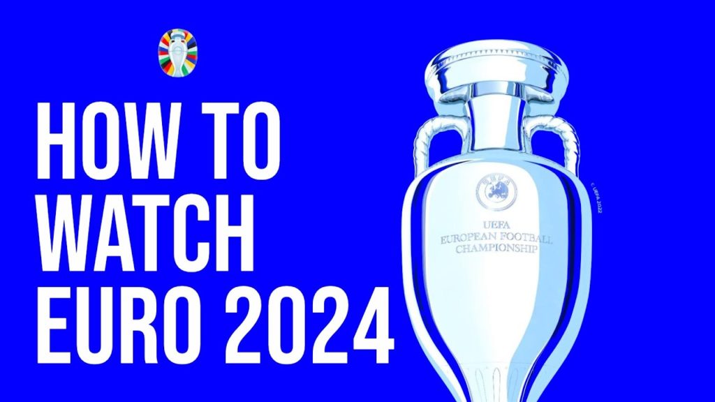 how to watch euro 2024